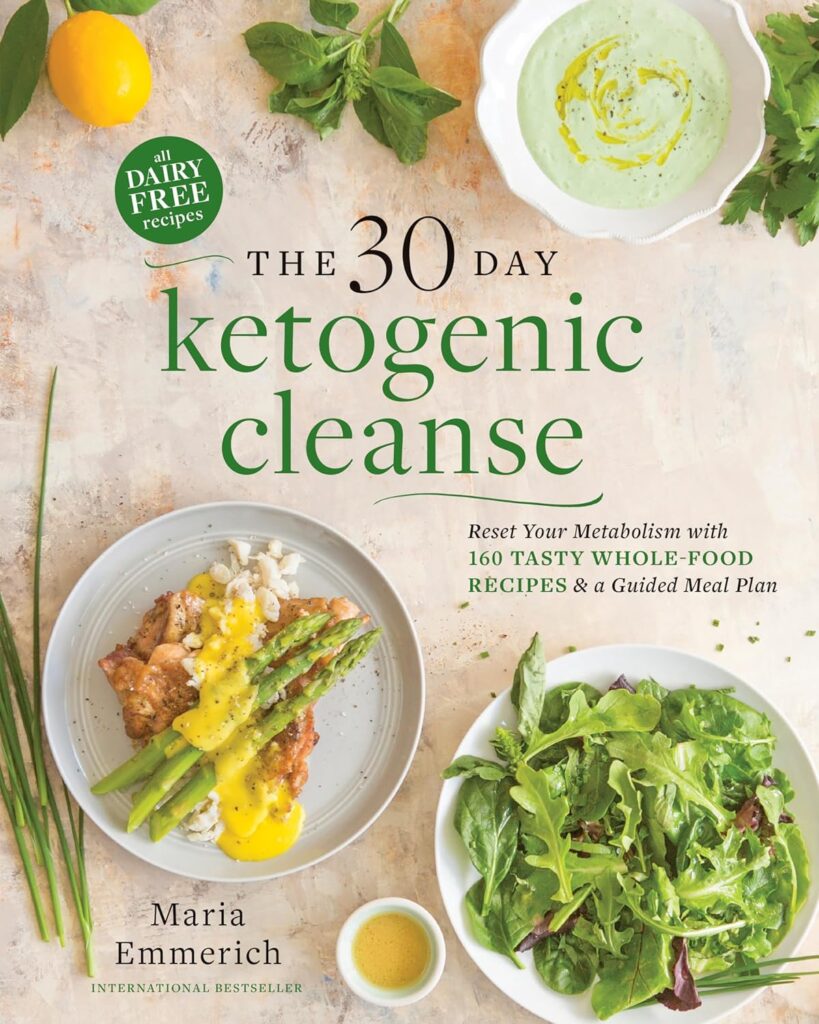 The 30-Day Ketogenic Cleanse: Reset Your Metabolism with 160 Tasty Whole-Food Recipes  a Guided Meal Plan     Paperback – December 27, 2016