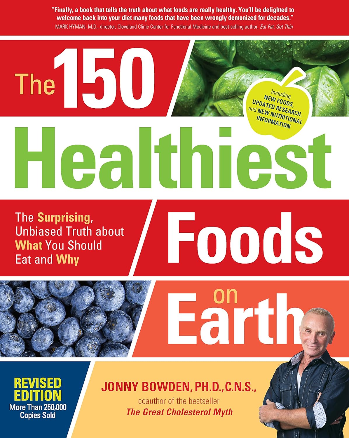 The 150 Healthiest Foods on Earth, Revised Edition: The Surprising, Unbiased Truth about What You Should Eat and Why      Paperback – Illustrated, August 29, 2017